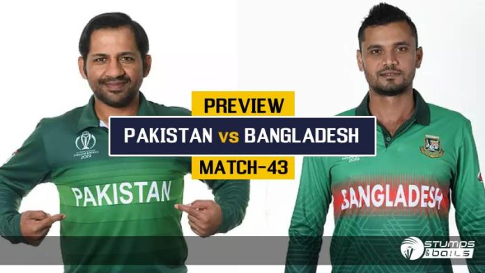 Cricket World Cup 2019 Preview – Pakistan chase the improbable as Bangladesh aim for a strong finish