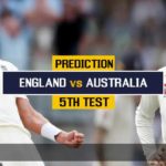Match Prediction For England Vs Australia – 5th Test Ashes 2019 | Eng Vs Aus