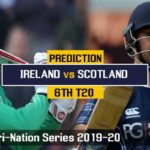 Match Prediction For Ireland vs Scotland 6th T20 | Ireland Tri-Nation Series 2019-20 | IRE vs SCO