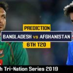 Match Prediction For Bangladesh Vs Afghanistan 6th T20 | Bangladesh Tri-Nation Series 2019 | BAN Vs AFG