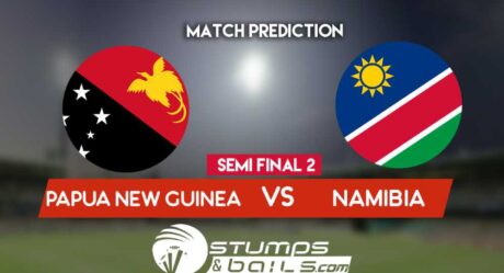 Match Prediction For Papua New Guinea vs Namibia Semifinal 2 | ICC Men’s T20 World Cup Qualifier 2019 | ICC World Twenty20 Qualifier | PNG vs NAM