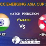 Match Prediction For India-ET vs Nepal-ET 1st Match | ACC Emerging Asia Cup 2019 | IND-ET vs NEP-ET