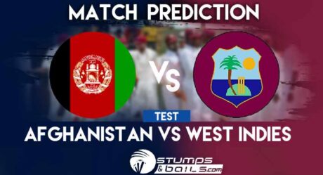 Match Prediction For Afghanistan Vs West Indies Only Test | Afghanistan Vs West Indies In India 2019 | AFG Vs WI