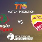 Match Prediction For Bangla Tigers vs Team Abu Dhabi | T10 League 2019 | BGT vs AD