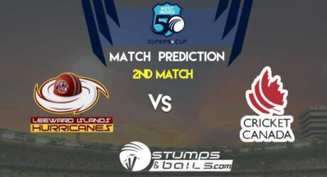 Match Prediction For The Leeward Islands vs Canada 2nd Match | Super 50 Cup 2019 | LEI vs CAN