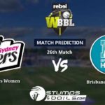 Match Prediction For Sydney Sixers Women vs Brisbane Heat Women 26th T20 | Womens Big Bash League 2019 | WBBL 2019 | SYSW vs BRHW