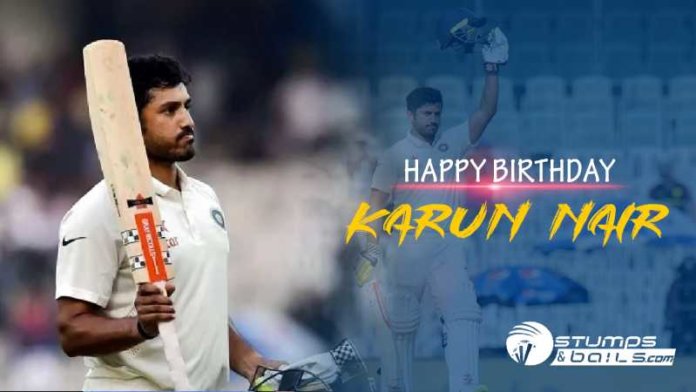 Happy Birthday Karun Nair - India's Second Triple Centurion