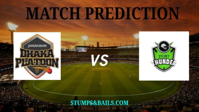 Dhaka Platoon vs Sylhet Thunder Match Prediction BPL 2019