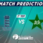 England Vs Pakistan 2nd Test Match Prediction| Eng VS Pak