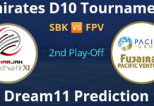 Emirates D10 League 2020: 2nd Playoff Dream11 Prediction: SBK Vs FPV SBK Vs FPV