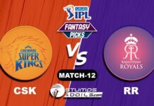 CSK vs RR IPL 2021, Match 12|CSK vs RR Dream11 Predictions FANTASY-12: CSK vs RR