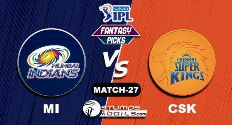 MI vs CSK IPL 2021, Match 27| MI vs CSK Dream11 Predictions