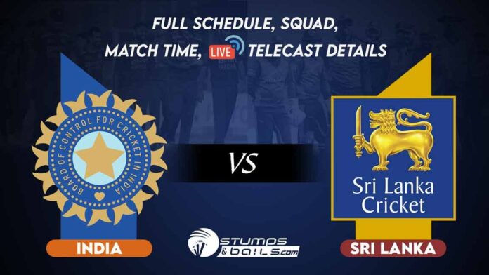 India vs Sri Lanka Full Schedule, Squad, Match Time, Live Telecast Details