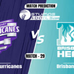 BBL 2021: Hobart Hurricanes vs Brisbane Heat Match Prediction