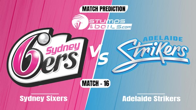 Sydney Sixers vs Adelaide Strikers Match Prediction