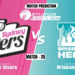 BBL 2021: Sydney Sixers vs Brisbane Heat Match Prediction