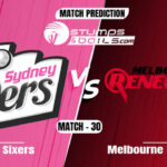 BBL 2021-22: Sydney Sixers vs Melbourne Renegades Match Prediction