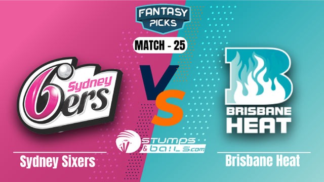 Sydney Sixers vs Brisbane Heat Dream 11 Prediction
