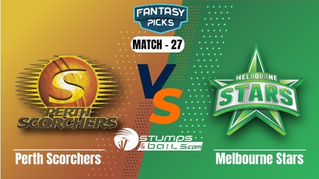 Perth Scorchers vs Melbourne Stars Dream 11 Predictions