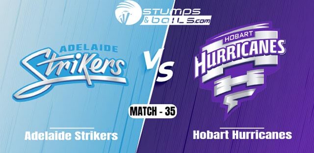Adelaide Strikers vs Hobart Hurricanes