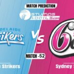 BBL 2021-22: Adelaide Strikers vs Sydney Sixers Match Prediction
