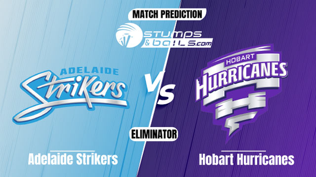 BBL 2021: Adelaide Strikers vs Hobart Hurricanes Match Prediction