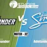Sydney Thunder have won the toss and have opted to bat against Adelaide Strikers