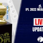 IPL 2022 Mega Auction News – IPL Auction Live Updates