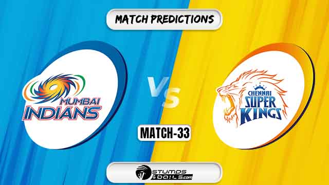 MI vs CSK Today Match Prediction – Who will win today’s IPL match 33 between Mumbai Indians And Chennai Super Kings: IPL 2022