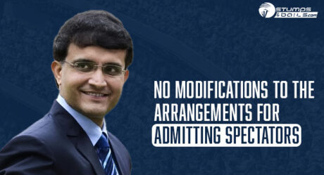 BCCI President States There Will Be No Modifications To The Arrangements For Admitting Spectators Inside The Stadiums.