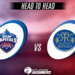 IPL 2022: DC vs RR Head To Head Stats In IPL – Who Win Today Match?