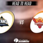 SRH vs GT Head To Head Stats In IPL – Who Win Today Match IPL 2022?