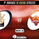 IPL 2022: Royal Challengers Bangalore vs Sunrisers Hyderabad 1st Innings 10 Overs Update