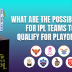 What Are The Possibilities For IPL Teams To Qualify For Playoffs?