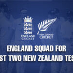 England Announce Squad For First Two New Zealand Tests