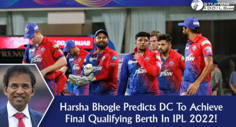 Harsha Bhogle Predicts DC To Achieve Final Qualifying Berth In IPL 2022!