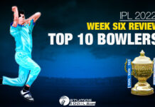 IPL 2022: Week Six Review -Top 10 Bowlers Top 10 Bowlers End Of Week Six
