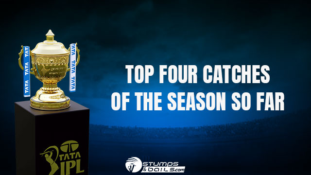 Top four catches in IPL 2022