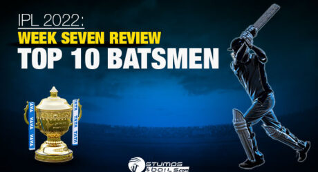 IPL 2022: Week Seven Review -Top 10 Batsmen