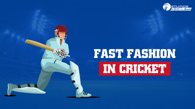 Fast Fashion in Cricket