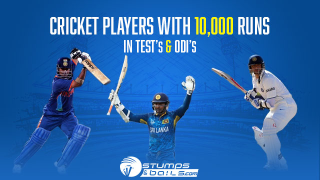 10,000 Runs In Tests And ODIs