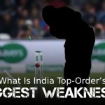 What Is Indian Top-Order’s Biggest Weakness?