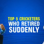 Top 5 Cricketers Who Retired Suddenly