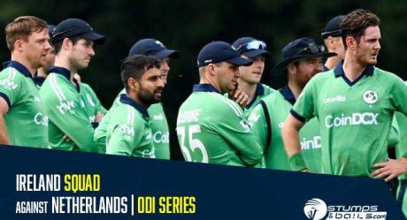 Ireland announce squad for ODI series against Netherlands