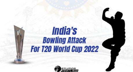 India’s Bowling Attack For T20 World Cup 2022