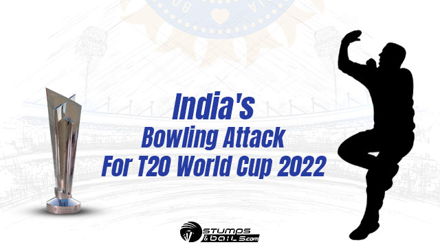 India's Bowling Attack For T20 World Cup 2022
