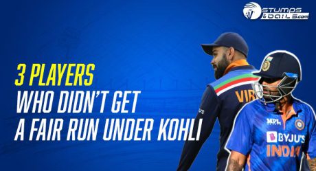 3 Players Who Didn’t Get A Fair Run Under Kohli