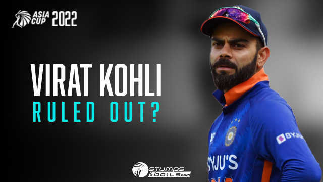 Virat Kohli Ruled Out Of Asia Cup