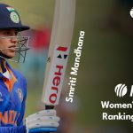 Change in ICC Women’s Player Rankings: Smriti Mandhana Moves Closer to Top Spot in T20s