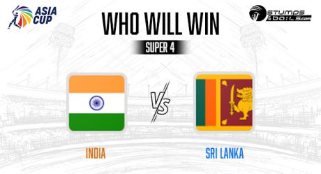 ASIA CUP 2022 SUPER 4: INDIA VS SRI LANKA Who Will Win?